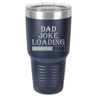 Dad Joke Loading 30oz Ringneck Tumbler